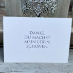 Karte - Danke du machst mein Leben schöner